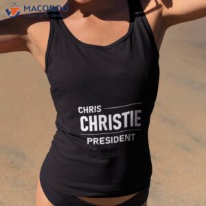 chris christie for president shirt tank top 2