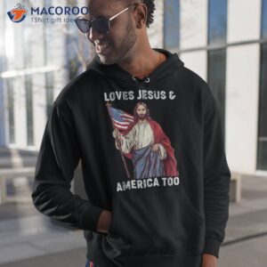 christ 4th of july american flag loves jesus amp america too shirt hoodie 1