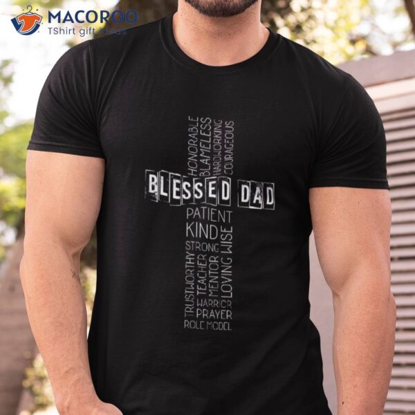 Christian Blessed Dad Cross Fathers Day Shirt