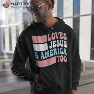 christian loves jesus and america too 4th of july shirt hoodie 1