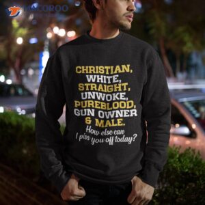 christian white straight unwoke pureblood gun owner amp male shirt sweatshirt