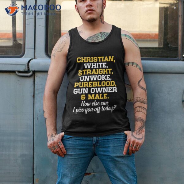 Christian White Straight Unwoke Pureblood Gun Owner & Male Shirt