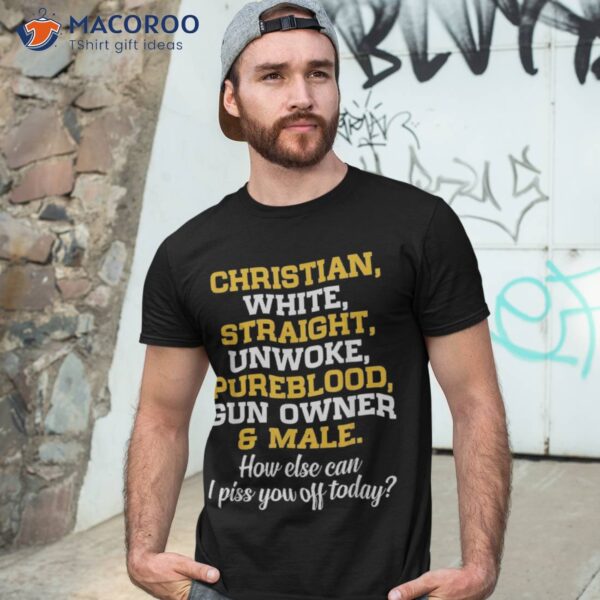 Christian White Straight Unwoke Pureblood Gun Owner & Male Shirt