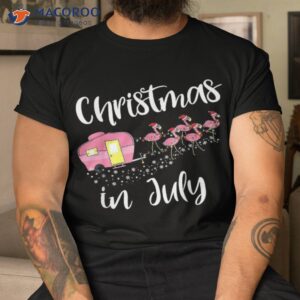 christmas in july pink flamingo summer funny camping camper shirt tshirt