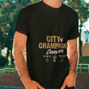 city of champions denver nuggets 2023 shirt tshirt