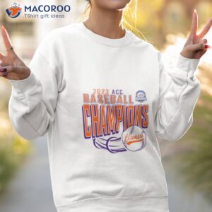 clemson tigers 2023 acc baseball champions conference tournament shirt sweatshirt 2