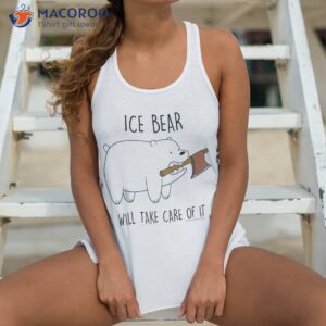 cn we bare bears ice bear will take care of it shirt tank top 4