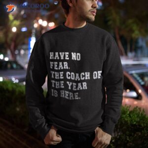 coach of the year coaching dad shirt sweatshirt