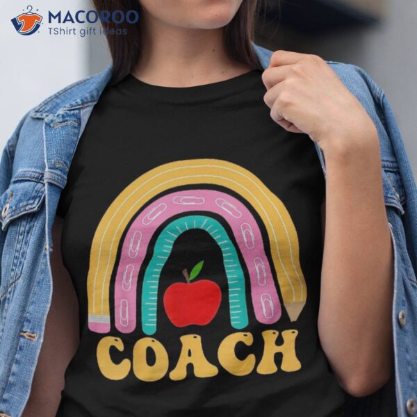 Coach Rainbow Pencil Apple Back To School Appreciation Shirt