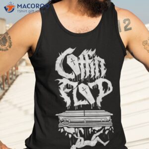 coffin flop metal i think you should leave shirt tank top 3