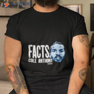 cole anthony facts quote shirt tshirt