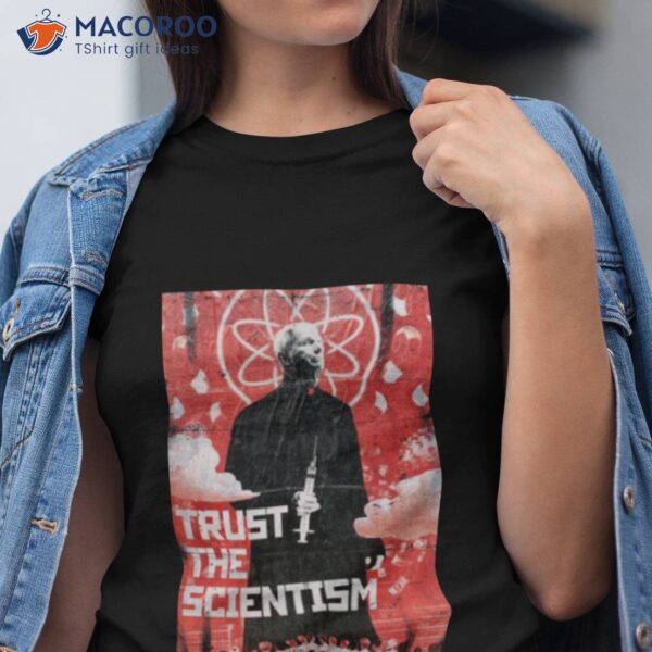 Commie Fauci Art Trust The Scientism Shirt