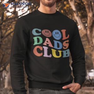 cool dads club funny smile colorful father s day shirt sweatshirt