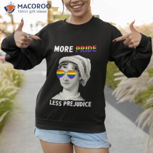 cool pride month more pride less prejudice shirt sweatshirt