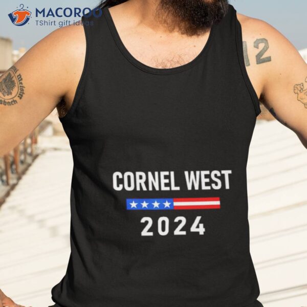 Cornel West For President 2024 Shirt