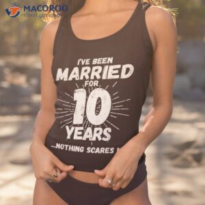 couples married 10 years funny 10th wedding anniversary shirt tank top 1