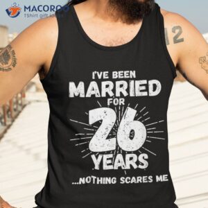 couples married 26 years funny 26th wedding anniversary shirt tank top 3