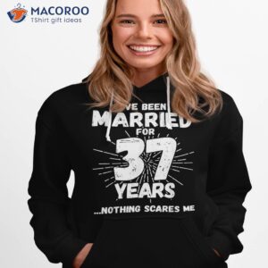 couples married 37 years funny 37th wedding anniversary shirt hoodie 1