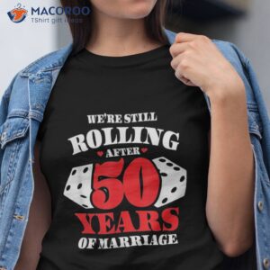 Couples Married 50 Years – Funny 50th Wedding Anniversary Shirt