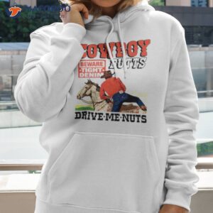 Cowboy Butts Drive Me Nuts Shirt