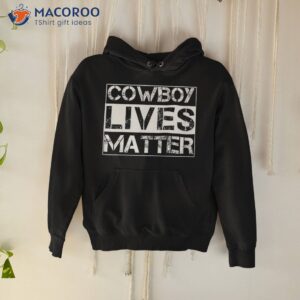 cowboy lives matter cowgirl country western horse shirt hoodie