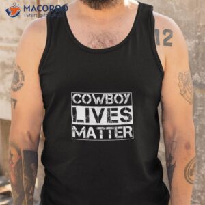 cowboy lives matter cowgirl country western horse shirt tank top