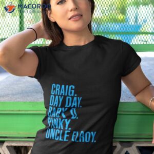 craig day day baby d pinky uncle elroy shirt tshirt 1