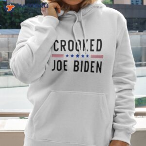 crooked joe biden shirt hoodie