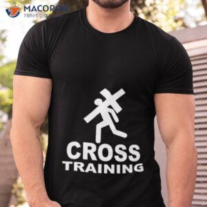 cross training christian shirt tshirt