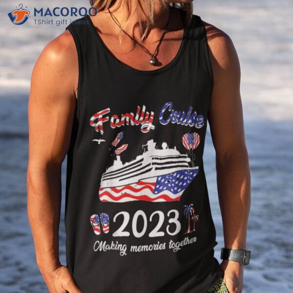 Cruise Family 2023 4th Of July Ship Shirt