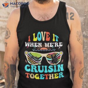 cruise ship vacation friends buddies couples girl i love it shirt tank top 1