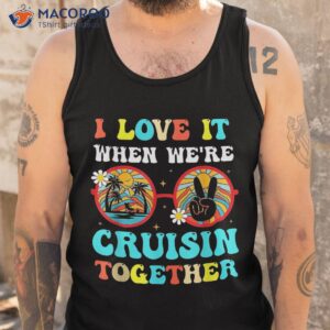 cruise ship vacation friends buddies couples girl i love it shirt tank top