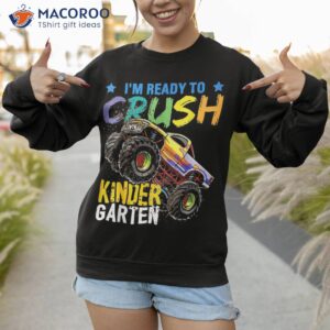 crush kindergarten monster truck back to school boys gift shirt sweatshirt 1
