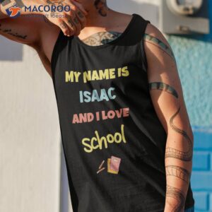 cute back to school my name is isaac and i love shirt tank top 1