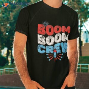 cute boom crew 4th of july fireworks family matching shirt tshirt