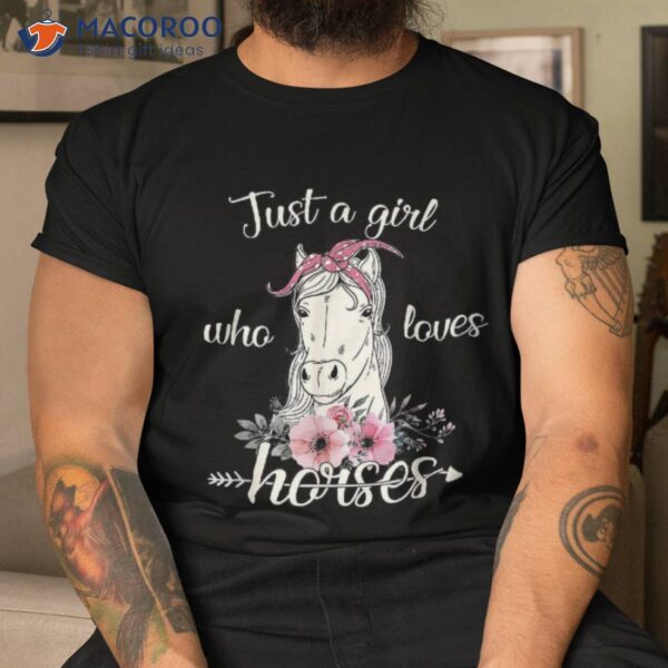 Cute Horse Just A Girl Who Loves Horses Graphic Shirt