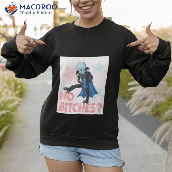 Cute No Bitches Art Megamind Shirt