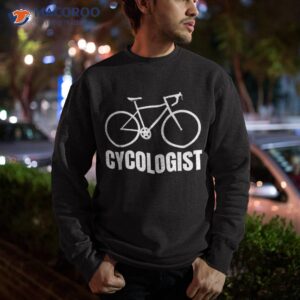 cycologist funny bicycle bike gift short sleeve shirt sweatshirt