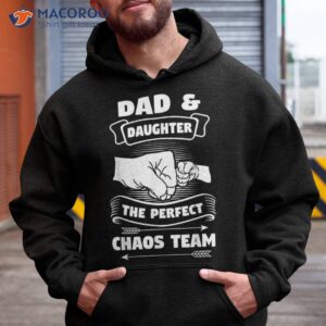 Dad Daughter A Perfect Chaos Team Father Gift Shirt