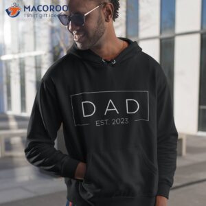 dad est 2023 promoted to daddy father s day shirt hoodie 1