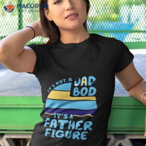 Dad It’s Not A Dad Bod It’s A Father Figure Shirt Bluey Shirt 3 dad its not a dad bod its a father figure shirt bluey shirt tshirt 1