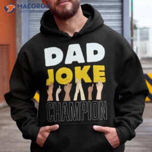 dad joke champion shirt hoodie