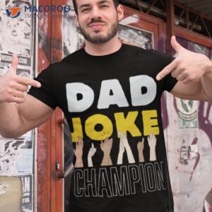 dad joke champion shirt tshirt 1