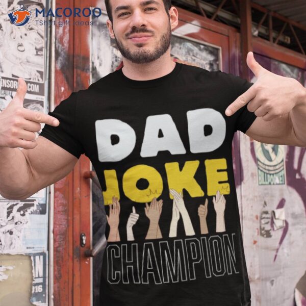Dad Joke Champion Shirt