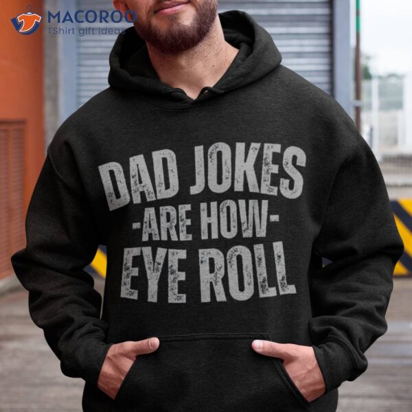 Dad Jokes Are How I Roll Shirt