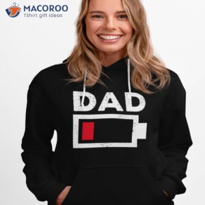 dad low battery funny tired dad fathers day shirt hoodie 1
