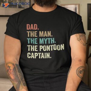 Dad Man Myth Pontoon Captain Funny For Shirt