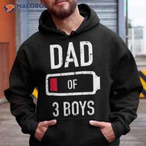 dad of 3 three boys low battery gift for father s day shirt hoodie