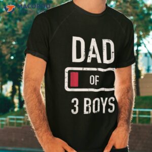 dad of 3 three boys low battery gift for father s day shirt tshirt