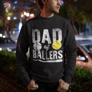 dad of ballers baseball softball father s day gift funny shirt sweatshirt